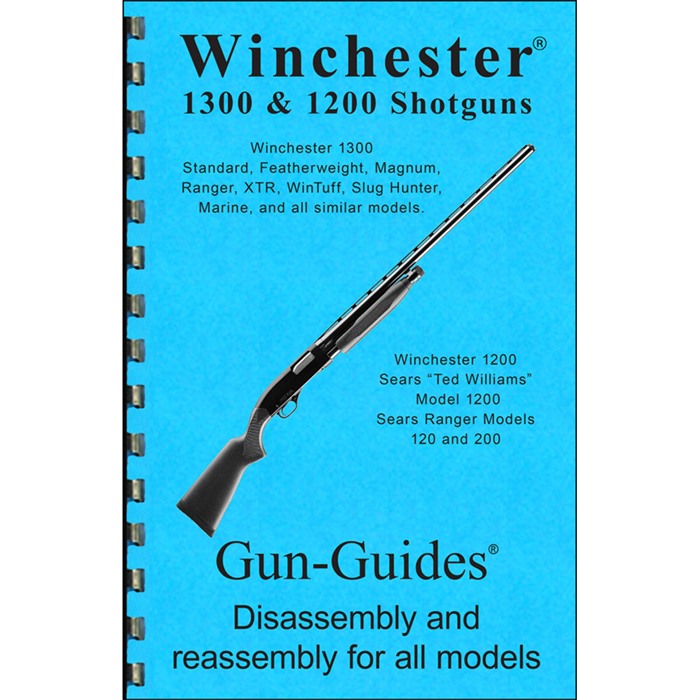 GUN-GUIDES ASSEMBLY & DISASSEMBLY GUIDE WINCHESTER 1300/1200 SHOTGUN