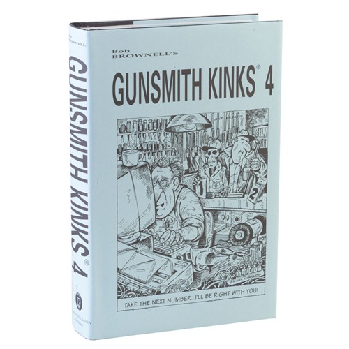 Brownells Gunsmith Kinks Volume IV Manual